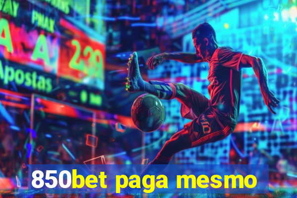 850bet paga mesmo